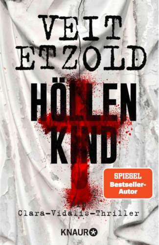 Veit Etzold - H�llenkind: Ein Clara-Vidalis-Thriller