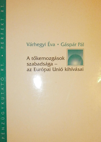 Vrhegyi va; Gspr Pl - A tkemozgsok szabadsga - az Eurpai Uni kihvsai