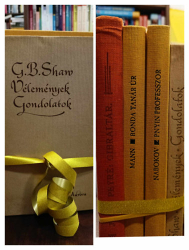 Heinrich Mann, Vladimir Nabokov, G. B. Shaw Joseph Peyr� - Klasszikusok v�szonban! K�NYVMENT� AJ�NLAT- Peyr�: Gibralt�r+Mann: Ronda tan�r �r+ Nabokov:Pnyin professzor+ Shaw: V�lem�nyek, gondolatok