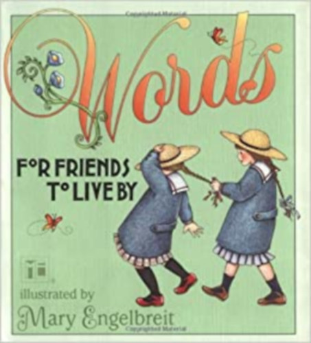 Mary Engelbreit - Words for Friends to Live by