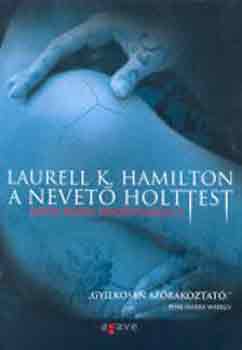 Laurell K. Hamilton - A nevet holttest - Anita Blake, vmprvadsz 2