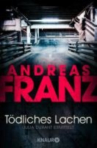 Andreas Franz - T�dliches Lachen - Ein Julia-Durant