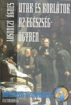 Losonczi �gnes - Utak �s korl�tok az eg�szs�g�gyben