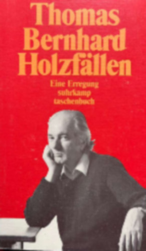 Thomas Bernhard - Holzfllen