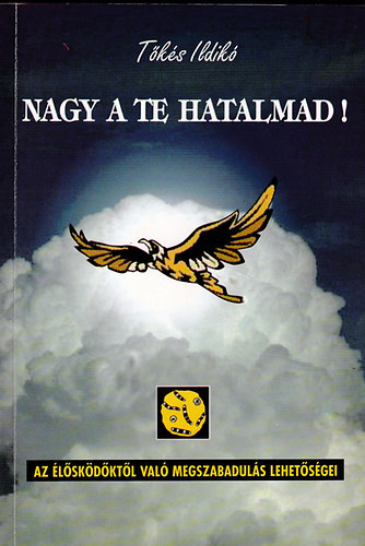 Tks Ildik - Nagy a te hatalmad!