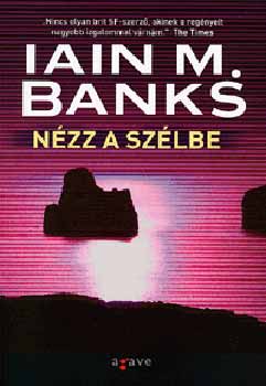 Iain M. Banks - Nzz a szlbe