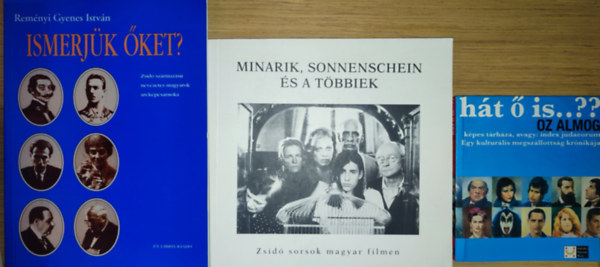 Oz Almog - 3db judaizmussal kapcsolatos m� - Oz Almog-H�t � is...?, Minarik, Sonnenschein �s a t�bbiek, Rem�nyi Gyenes Istv�n-Ismerj�k �ket