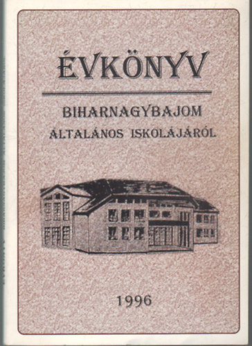 V�g� L�szl�n� - �vk�nyv Biharnagybajom �ltal�nos iskol�j�r�l 1996