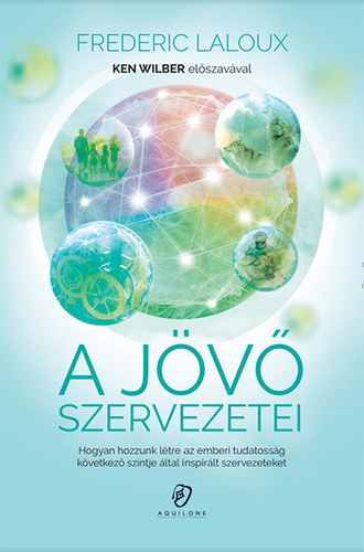 Frederic Laloux - A j�v� szervezetei
