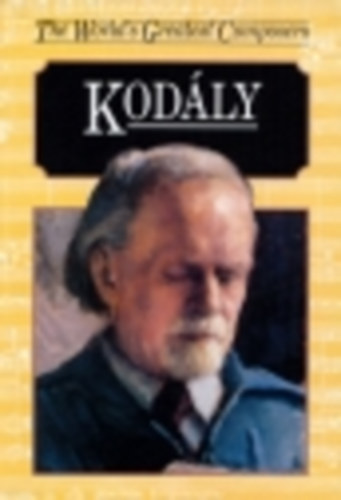 János Breuer - Zoltán Kodály (The World's Greatest Composers)