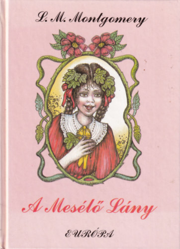 Lucy Maud Montgomery - A mes�l� l�ny