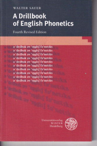 Walter Sauer - A Drillbook of English Phonetics