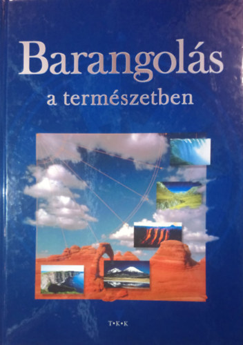 Csatlsn Mikls Anna - Barangols a termszetben