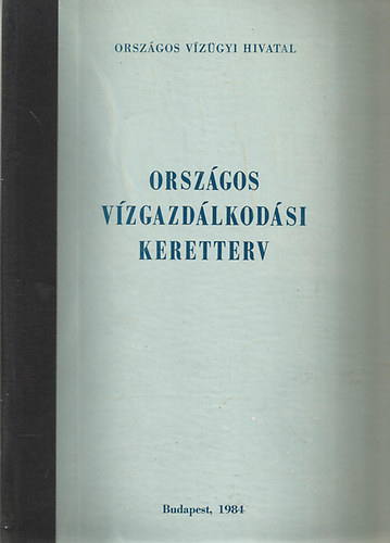 Varga Mikl�s  (szerk.) - Orsz�gos V�zgazd�lkod�si Keretterv