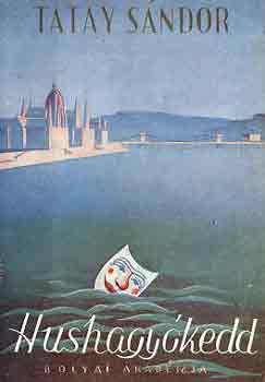 Tatay Sndor - Hushagykedd
