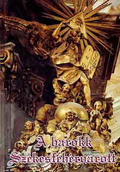 Kovács Péter-Szelényi Károly - A barokk Székesfehérvárott