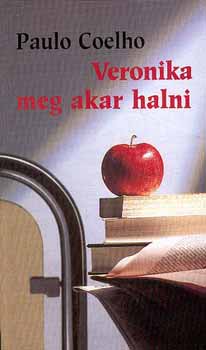 Paulo Coelho - Veronika meg akar halni