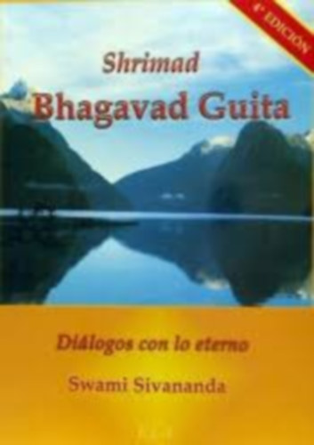 Swami Sivananda - Shrimad Bhagavad Guita - Diálogus con lo eterno