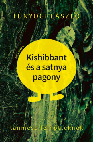 Tunyogi Lszl - Kishibbant s a satnya pagony