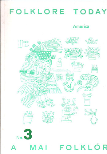 Boglár Lajos (szerk.) - Folklore today-A mai folklór 3.