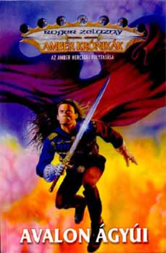 Roger Zelazny - Avalon gyi AZ AMBER HERCEGEI FOLYTATSA - (Amber krnikk)