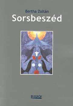 Bertha Zolt�n - Sorsbesz�d