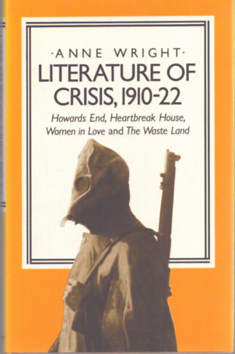 Anne Wright - Literature of Crisis, 1910-22