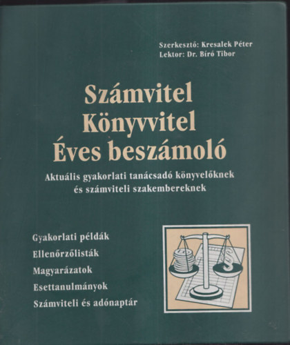 Kresalek Pter  (szerk.) - Szmvitel Knyvvitel ves beszmol 1-13. fejezet kt mappba ktve