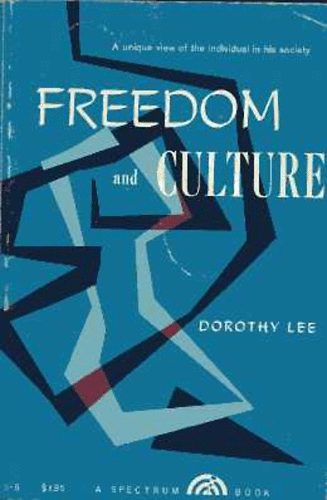 Dorothy Lee - Freedom and Culture
