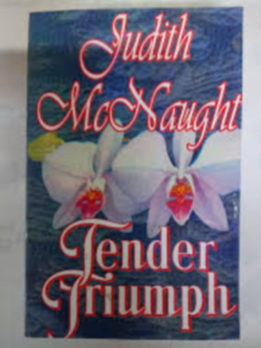 Judith McNaught - Tender triumph