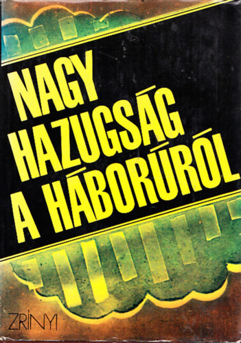 szerkesztette: V. A. Szekisztov - Nagy hazugs�g a h�bor�r�l