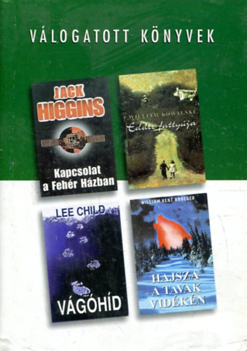 Higgins- Kowalski- Child... - Kapcsolat a Feh�r H�zban - Eddie fatty�ja- V�g�h�d - Hajsza a tavak vid�k�n