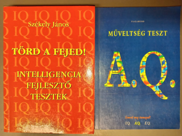 Székely János - Törd a fejed! (Intelligencia fejlesztő tesztek) + A. Q. - Műveltségi teszt
