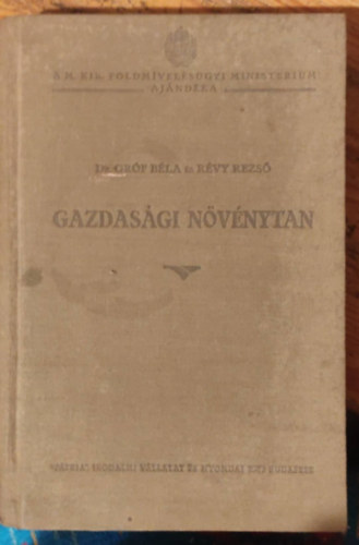 Dr. Révy Rezső Gróf Béla - Gazdasági Növénytan