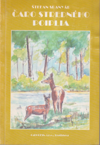 Stefan Spany�r - Caro Stredn�ho poiplia ( szlov�k vad�szk�nyv )