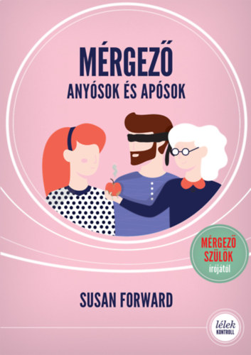 Susan Forward - Mrgez anysok s apsok