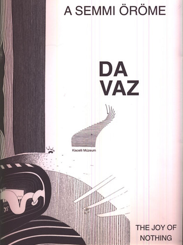 Jürg Da Vaz - A semmi öröme - The Joy of Nothing