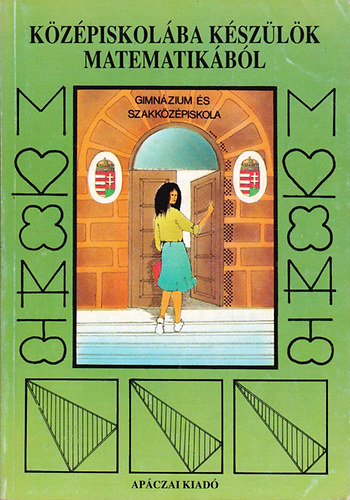 Újvári István - Középiskolába készülök matematikából