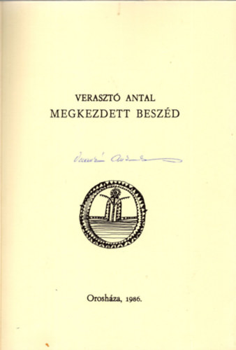 Veraszt Antal - Megkezdett beszd (dediklt)