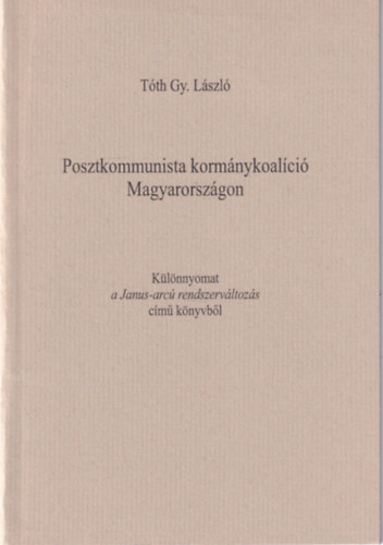 Tth Gyrgylszl - Posztkommunista kormnykoalci Magyarorszgon