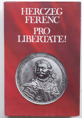 Herczeg Ferenc - Pro libertate!