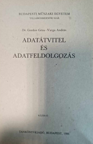 Varga Andr�s Gordos G�za - Adat�tvitel �s adatfeldolgoz�s