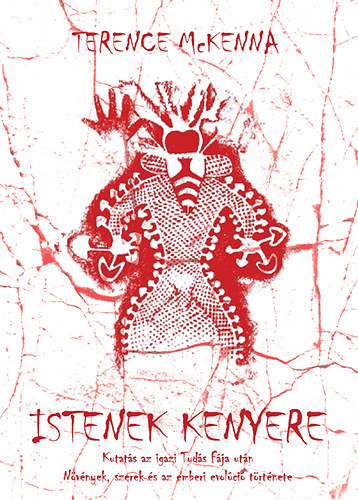 Terence McKenna - Istenek kenyere