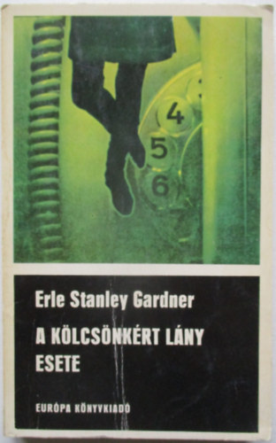 Erle Stanley Gardner - A kölcsönkért lány esete