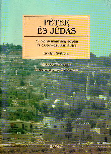Carolyn Nystrom - Péter és Júdás - Iránytű a sötét úton