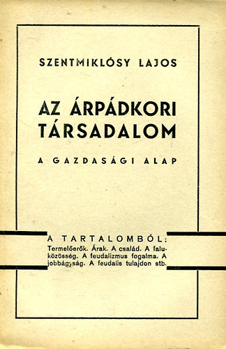 Szentmiklsy LAjos - Az rpdkori trsadalom (A gazdasgi alap)