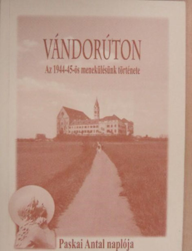 Vndorton - Az 1944-45-s meneklsnk trtnete