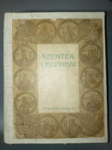 Ford�totta �s �ssze�ll�totta: Dr. R�vay J�zsef - Szentek legend�i - R�gi �s �j legend�s k�nyvekb�l