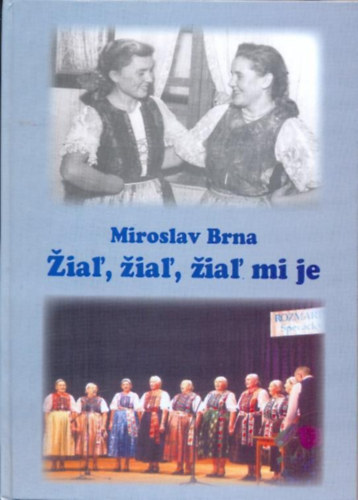 Miroslav Brna - Zial, zial, zial mi je - szlovk npdalok
