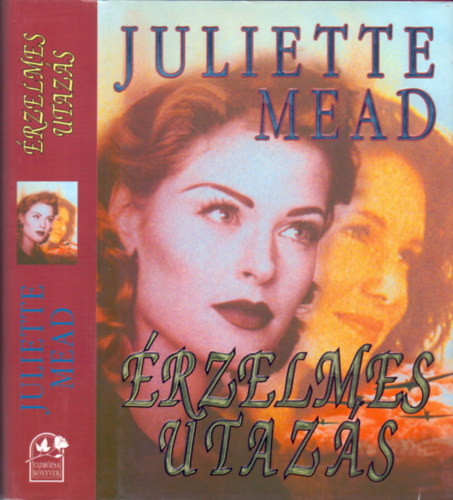Juliette Mead - Érzelmes utazás (Aquila)